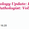 2025 Surgical Pathology Update: Diagnostic Pearls for the Practicing Pathologist: Vol. IX – A CME Teaching Activity 2025 Surgical Pathology Update: Diagnostic Pearls for the Practicing Pathologist: Vol. IX – A CME Teaching Activity