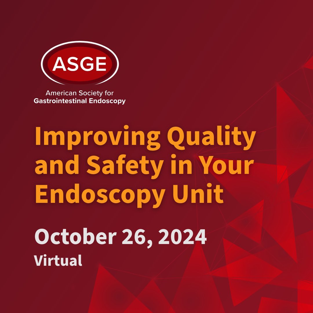 ASGE Improving Quality and Safety in the Endoscopy Unit – October 2024 (Videos + Slides) ASGE Improving Quality and Safety in the Endoscopy Unit – October 2024 (Videos + Slides)
