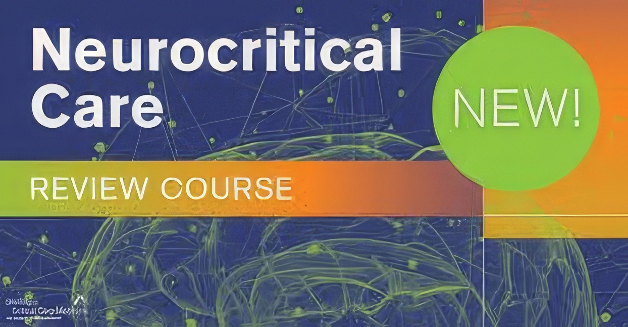 SCCM : Neurocritical Care Review 2021 SCCM : Neurocritical Care Review 2021