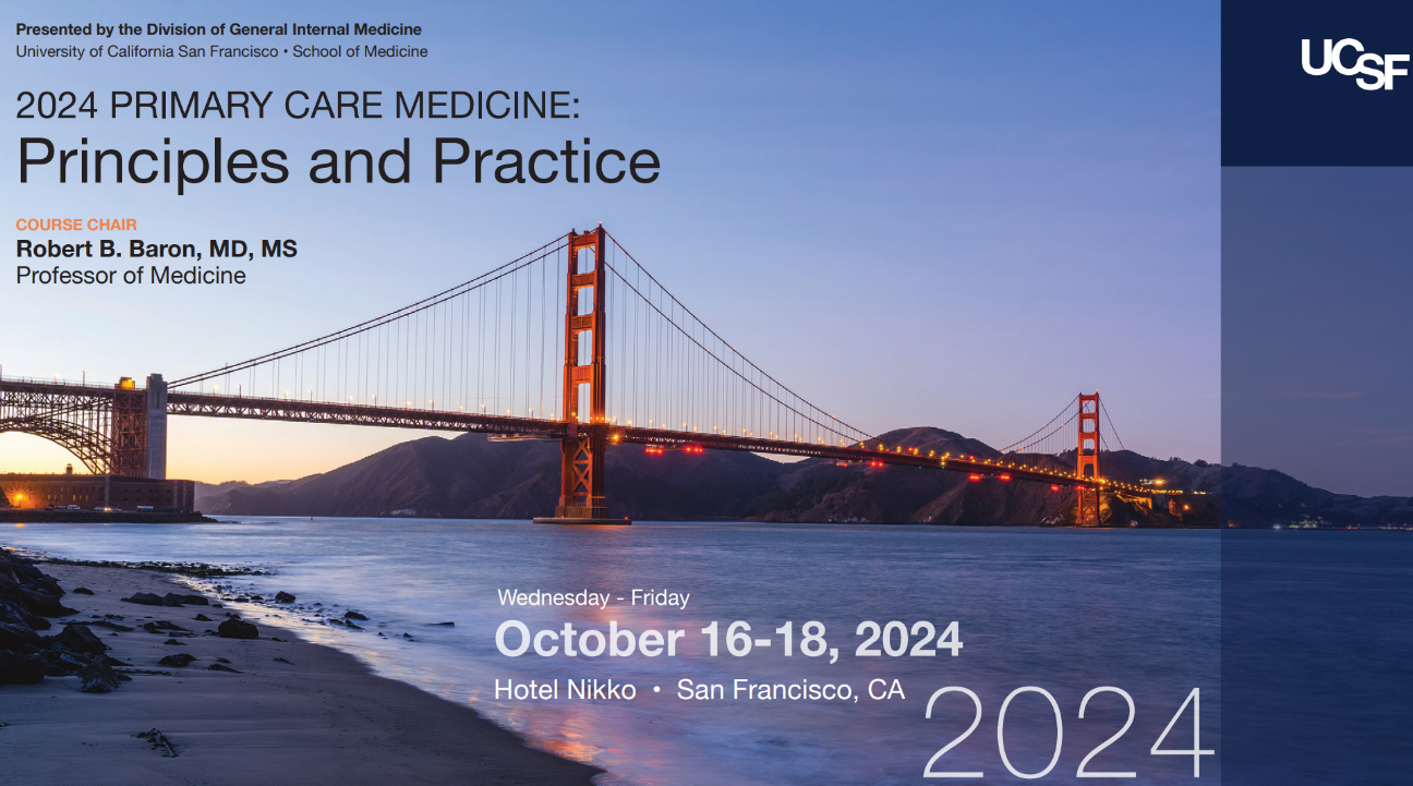 UCSF Primary Care Medicine Principles & Practice 2024 UCSF Primary Care Medicine Principles & Practice 2024