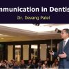 Dr Devang Patel Communication in Dentistry Dr Devang Patel Communication in Dentistry