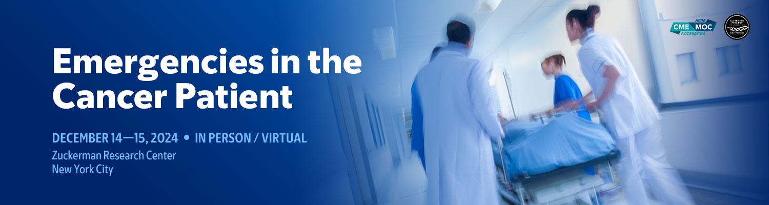 Memorial Sloan Kettering Cancer Center Emergencies in the Cancer Patient 2024 Memorial Sloan Kettering Cancer Center Emergencies in the Cancer Patient 2024