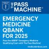 The Passmachine Emergency Medicine Board Review Question Bank 2025 The Passmachine Emergency Medicine Board Review Question Bank 2025