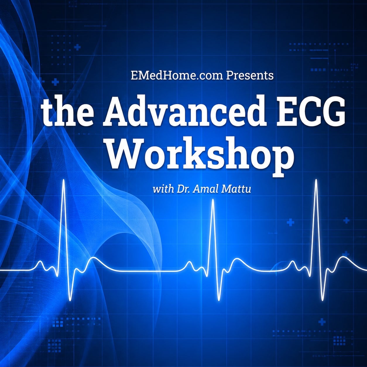 The Advanced ECG Workshop – EMedHome 2025 (Videos) The Advanced ECG Workshop – EMedHome 2025 (Videos)