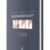 The Art of Blepharoplasty