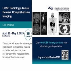 UCSF Radiology Annual Review: Comprehensive Imaging – 2025
