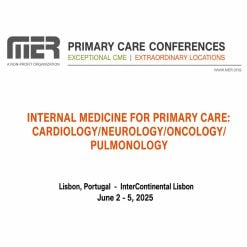 MER INTERNAL MEDICINE FOR PRIMARY CARE: CARDIOLOGY/NEUROLOGY/ONCOLOGY/ PULMONOLOGY 02 June 2025
