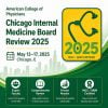 ACP Chicago Internal Medicine Board Review 2025 ACP Chicago Internal Medicine Board Review 2025