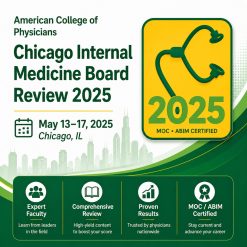 ACP Chicago Internal Medicine Board Review 2025