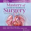 Mastery of Cardiothoracic Surgery, 4th edition (Videos Only) Mastery of Cardiothoracic Surgery, 4th edition (Videos Only)