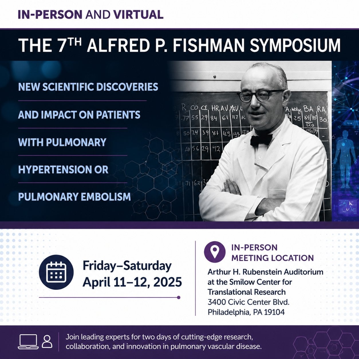 Penn Medicine The 7th Alfred P. Fishman Symposium New Scientific Discoveries and Impact on Patients with Pulmonary Hypertension or Pulmonary Embolism 2025 Penn Medicine The 7th Alfred P. Fishman Symposium New Scientific Discoveries and Impact on Patients with Pulmonary Hypertension or Pulmonary Embolism 2025