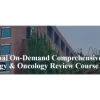 15th Annual On-Demand Comprehensive Hematology & Oncology Review Course 2024 15th Annual On-Demand Comprehensive Hematology & Oncology Review Course