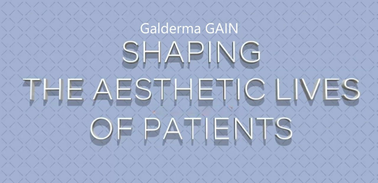 Galderma GAIN Shaping The Aesthetic Lives Of Patients 2023 Galderma GAIN Shaping The Aesthetic Lives Of Patients 2023