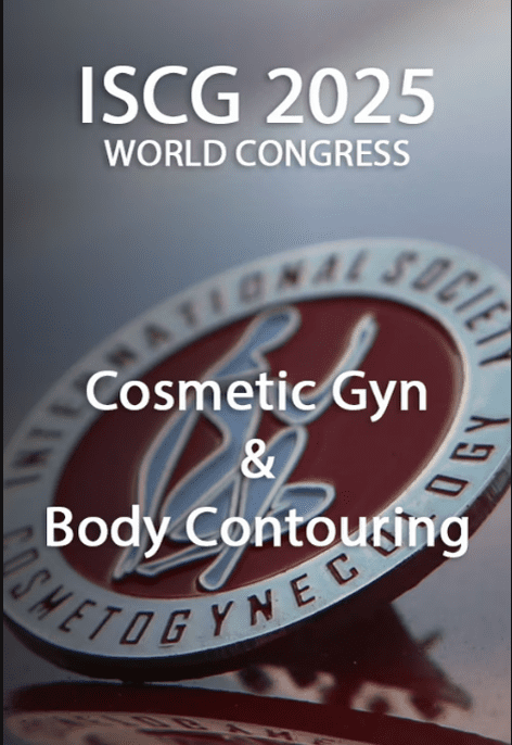 ISCG 2025 Cosmetic Gyn & Body Contouring 3-Day World Congress ISCG 2025 Cosmetic Gyn & Body Contouring 3-Day World Congress