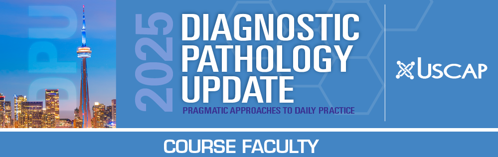 USCAP 2025 Diagnostic Pathology Update USCAP 2025 Diagnostic Pathology Update
