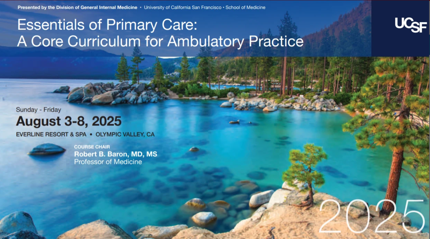 UCSF Essentials of Primary Care: A Core Curriculum for Ambulatory Practice 2025 UCSF Essentials of Primary Care: A Core Curriculum for Ambulatory Practice 2025