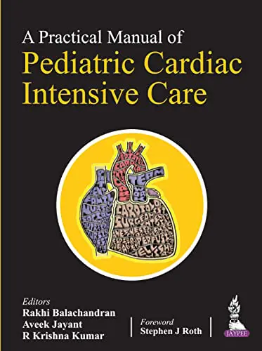 A Practical Manual of Pediatric Cardiac Intensive Care (Original PDF from Publisher) A Practical Manual of Pediatric Cardiac Intensive Care (Original PDF from Publisher)