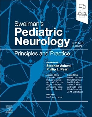 Swaiman's Pediatric Neurology: Principles and Practice Swaiman's Pediatric Neurology: Principles and Practice