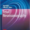 Fetal Neurosonography (Ultrasound in Obstetrics and Gynecology) (Original PDF from Publisher) Fetal Neurosonography (Ultrasound in Obstetrics and Gynecology) (Original PDF from Publisher)