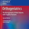 Orthogeriatrics: The Management of Older Patients with Fragility Fractures (Practical Issues in Geriatrics) Orthogeriatrics: The Management of Older Patients with Fragility Fractures (Practical Issues in Geriatrics)