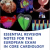 Essential Revision notes for the European Exam in Core Cardiology, 2nd Edition (Original PDF from Publisher) Essential Revision notes for the European Exam in Core Cardiology, 2nd Edition (Original PDF from Publisher)