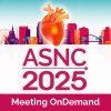 ASNC 2025 Scientific Session and Exhibition Meeting OnDemand ASNC 2025 Scientific Session and Exhibition Meeting OnDemand