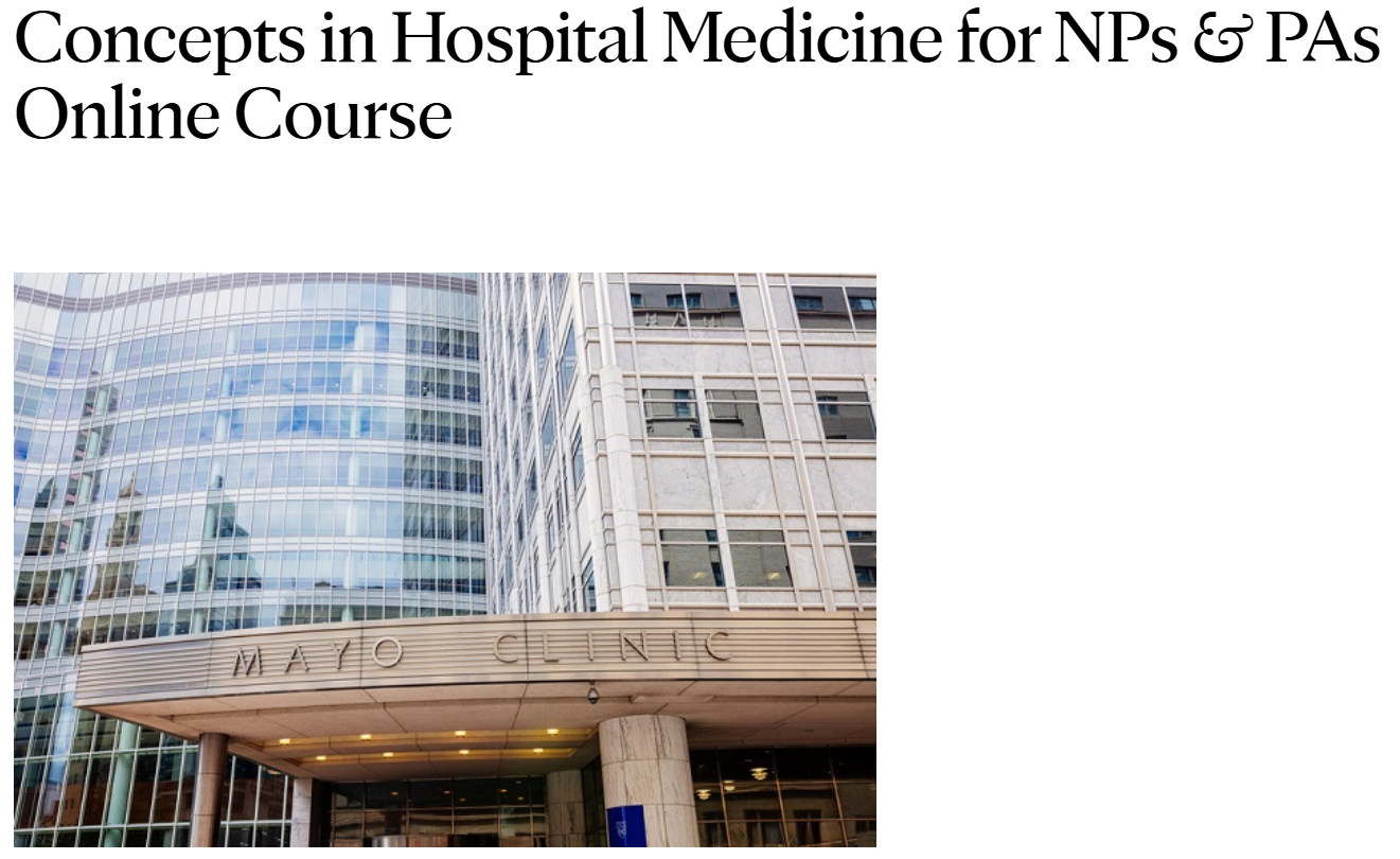 Mayo Clinic Concepts in Hospital Medicine for NPs & PAs Online Course 2025 Mayo Clinic Concepts in Hospital Medicine for NPs & PAs Online Course 2025