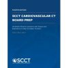 SCCT Cardiovascular CT Board Prep Book 4th Edition 2025 (Extracted for offline use ) SCCT Cardiovascular CT Board Prep Book 4th Edition 2025 (Extracted for offline use )