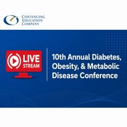 10th Annual Diabetes, Obesity, & Metabolic Disease Conference 2025 Videos+Slides