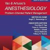 Yao & Artusio's Anesthesiology: Problem-Oriented Patient Management 10th Edition Yao & Artusio's Anesthesiology: Problem-Oriented Patient Management 10th Edition