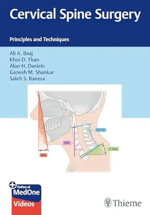 Cervical Spine Surgery: Principles and Techniques (Original PDF from Publisher+Videos) Cervical Spine Surgery: Principles and Techniques (Original PDF from Publisher+Videos)