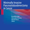 Minimally Invasive Pancreatoduodenectomy in Cancer | SpringerLink Minimally Invasive Pancreatoduodenectomy in Cancer | SpringerLink