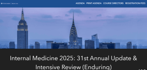 Columbia University Irving Medical Center Internal Medicine 2025: 31st Annual Update & Intensive Review Columbia University Irving Medical Center Internal Medicine 2025: 31st Annual Update & Intensive Review