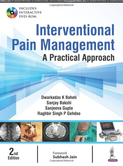 Interventional Pain Management: A Practical Approach, 2nd Edition Interventional Pain Management: A Practical Approach, 2nd Edition