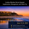 Mayo Clinic Cardiac Rhythm Device Summit Implantation, Management, and Follow Up 2025