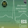 160 ECG Cases, 6th Edition (Original PDF from Publisher) 160 ECG Cases, 6th Edition (Original PDF from Publisher)