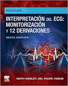 Huszar. Interpretación del ECG: monitorización y 12 derivaciones: Guía práctica para la interpretación y el tratamiento, 6th Edition (Original PDF from Publisher) Huszar Interpretación del ECG