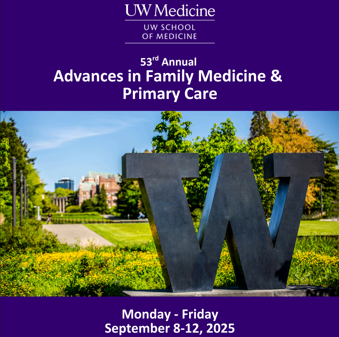 UW Medicine 53rd Annual Advances in Family Medicine and Primary Care 2025 UW Medicine 53rd Annual Advances in Family Medicine and Primary Care 2025