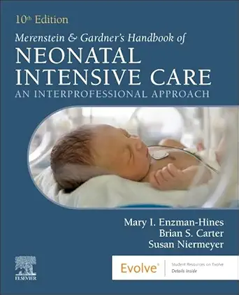 Merenstein & Gardner’s Handbook of Neonatal Intensive Care: An Interprofessional Approach, 10th edition (EPUB) Merenstein & Gardner’s Handbook of Neonatal Intensive Care: An Interprofessional Approach, 10th edition (EPUB)