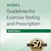 ACSM's Guidelines for Exercise Testing and Prescription, 12th Edition (EPUB) ACSM's Guidelines for Exercise Testing and Prescription, 12th Edition (EPUB)