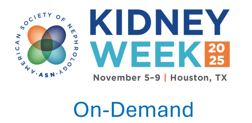 ASN Kidney Week On-Demand 2025 ASN Kidney Week On-Demand 2025
