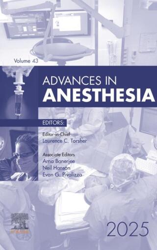 Advances in Anesthesia, 2025 (Original PDF from Publisher) Advances in Anesthesia, 2025 (Original PDF from Publisher)