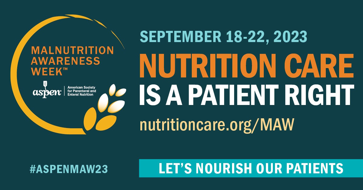 American Society for Parenteral and Enteral Nutrition Malnutrition Awareness Week 2023 American Society for Parenteral and Enteral Nutrition Malnutrition Awareness Week 2023