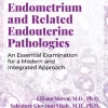 Endometrium and Related Endouterine Pathologies: An Essential Examination for a Modern and Integrated Approach (Original PDF from Publisher) Endometrium and Related Endouterine Pathologies