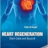 Heart Regeneration: Stem Cells and Beyond (Original PDF from Publisher) Heart Regeneration Stem Cells and Beyond (Original PDF from Publisher)