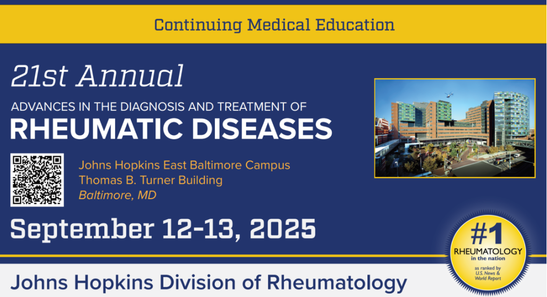 Johns Hopkins 21st Annual Advances in the Diagnosis and Treatment of the Rheumatic Diseases 2025 Johns Hopkins 21st Annual Advances in the Diagnosis and Treatment of the Rheumatic Diseases 2025
