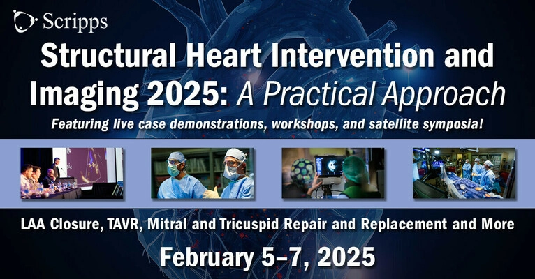 Scripps 14th Annual Structural Heart Intervention and Imaging 2025 Scripps 14th Annual Structural Heart Intervention and Imaging 2025