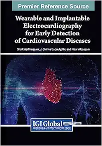 Wearable and Implantable Electrocardiography for Early Detection of Cardiovascular Diseases (EPUB) Wearable and Implantable Electrocardiography for Early Detection of Cardiovascular Diseases (EPUB)