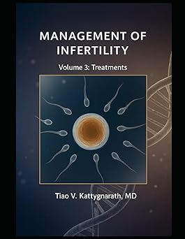 Management of Infertility: Volume 3: Treatments (EPUB) Management of Infertility: Volume 3: Treatments (EPUB)