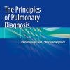The Principles of Pulmonary Diagnosis: Critical Concepts and a Structured Approach The Principles of Pulmonary Diagnosis: Critical Concepts and a Structured Approach